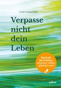 Cover: Verpasse nicht dein Leben - Arbor