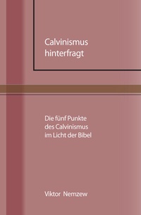 Enlarge image Cover: Calvinismus hinterfragt - Samenkorn