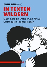 Enlarge image Cover: In Texten wildern - Männerschwarm, Salzgeber Buchverlage GmbH