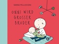 Cover: Onni wird gro&szlig;er Bruder - Edition Bracklo