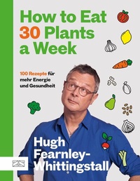 Abbildung von: How to Eat 30 Plants a Week - ZS Verlag