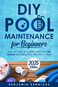Abbildung von: DIY Pool Maintenance for Beginners - Benjamin Rennicks
