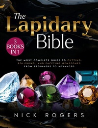 Abbildung von: The Lapidary Bible - Nick Rogers