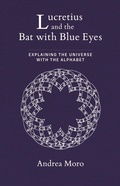 Cover: Lucretius and the Bat with Blue Eyes - MIT Press