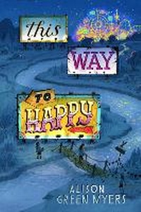 Abbildung von: This Way to Happy - Dutton Books for Young Readers