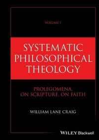 Abbildung von: Systematic Philosophical Theology, Volume 1 - Wiley