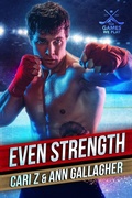 Cover: Even Strength (The Games We Play, #3) - GallagherWitt