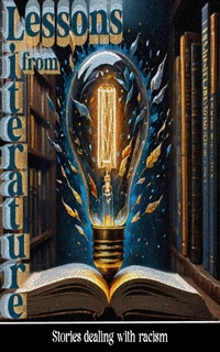 Enlarge image Cover: Lessons From Literature - Racism - Lessons From Literature