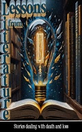 Cover: Lessons From Literature - Stories Dealing with Death and Loss - Lessons From Literature