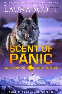 Enlarge image Cover: Scent of Panic (Sullivan K9 Search and Rescue, #2) - Laura Scott