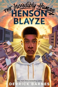 Abbildung von: The Incredibly Human Henson Blayze - G.P.Putnam's Sons Books for Young Readers'