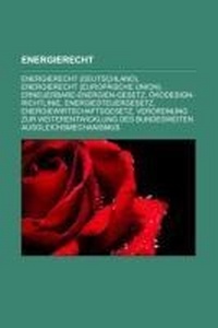 Abbildung von: Energierecht - Books LLC, Wiki Series