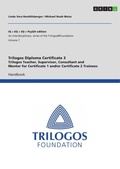 Cover: Trilogos Diploma Training Certificate 3 - Trilogos Teacher, Supervisor, Consultant and Mentor for Certificate 1 and/or Certificate 2 Trainees - GRIN Verlag