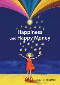 Abbildung von: Happiness und Happy Money - BoD - Books on Demand
