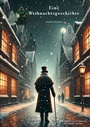Cover: Eine Weihnachtsgeschichte - BoD - Books on Demand