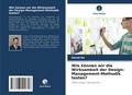 Cover: Wie koennen wir die Wirksamkeit der Design-Management-Methodik testen? - International Book Market Service Ltd