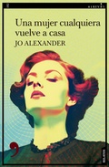 Cover: Una mujer cualquiera vuelve a casa - Editorial Alrev&eacute;s