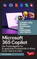 Cover: Microsoft 365 Copilot: Der Praxisratgeber f&uuml;r KI-gest&uuml;tzte Produktivit&auml;t in Word, Excel, Teams & mehr - Schritt-f&uuml;r-Schritt-Anleitung f&uuml;r Einsteiger und Profis (KI einfach erkl&auml;rt) - Berlin Prints