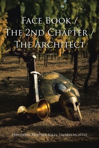 Abbildung von: Face Book - The 2nd Chapter - The Architect - Christian Faith Publishing, Inc.