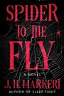 Cover: Spider to the Fly - Crooked Lane Books