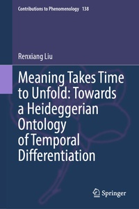 Abbildung von: Meaning Takes Time to Unfold: Towards a Heideggerian Ontology of Temporal Differentiation - Springer