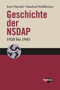 Abbildung von: Geschichte der NSDAP - PapyRossa Verlag