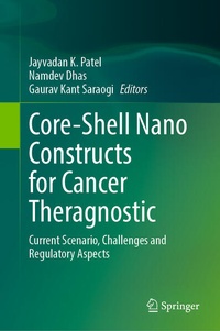Enlarge image Cover: Core-Shell Nano Constructs for Cancer Theragnostic - Springer Nature Switzerland AG