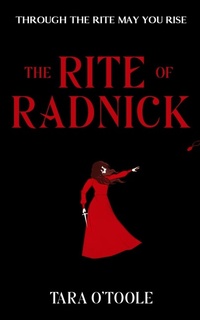 Enlarge image Cover: The Rite of Radnick - Tara O'Toole