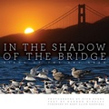 Cover: In the Shadow of the Bridge - Heyday Books