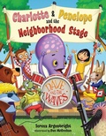 Cover: Charlotte and Penelope and the Neighborhood Stage - Brown Books Publishing Group
