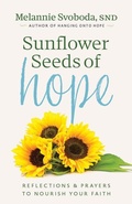 Cover: Sunflower Seeds of Hope - Twenty-Third Publications