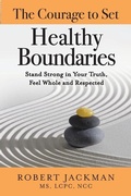 Cover: The Courage to Set Healthy Boundaries - Practical Wisdom Press