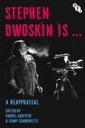 Cover: Stephen Dwoskin Is... - BFI Publishing