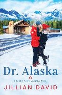 Enlarge image Cover: Dr. Alaska - Tule Publishing Group, LLC