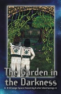 Cover: The Garden in the Darkness - Peptalk Productions, LLC