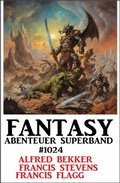 Cover: Fantasy Abenteuer Superband 1024 - Uksak E-Books