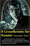 Cover: 8 Gruselkrimis f&uuml;r Kenner Dezember 2024 - Uksak E-Books