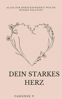 Abbildung von: Dein Starkes Herz - epubli