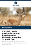 Bild: Vergleichende anatomische und histologische Untersuchung der Schilddruese - International Book Market Service Ltd