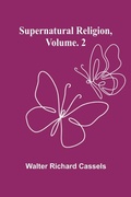 Cover: Supernatural Religion, Volume. 2 - Alpha Editions