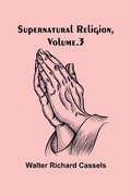 Cover: Supernatural Religion, Volume. 3 - Alpha Editions