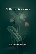 Cover: Suffrage snapshots - Alpha Editions