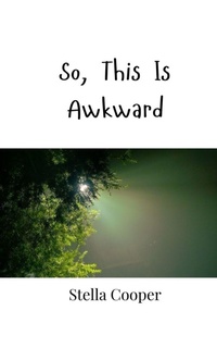 Enlarge image Cover: So, This Is Awkward - Creative Arts Management Ou