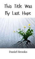 Cover: This Title Was My Last Hope - Creative Arts Management Ou