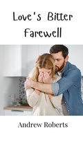 Cover: Love's Bitter Farewell - Creative Arts Management Ou