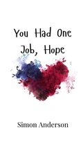 Cover: You Had One Job, Hope - Creative Arts Management Ou