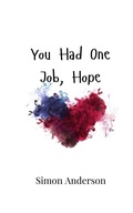 Cover: You Had One Job, Hope - Creative Arts Management Ou