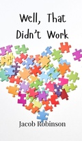 Cover: Well, That Didn't Work - Creative Arts Management Ou