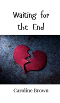 Cover: Waiting for the End - Creative Arts Management Ou