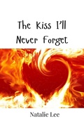 Cover: The Kiss I'll Never Forget - Creative Arts Management Ou